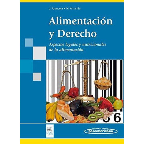 Alimentacion y Derecho. Aspectos legales y nutricionales de la alimentacion-panamericana-UNIVERSAL BOOKS