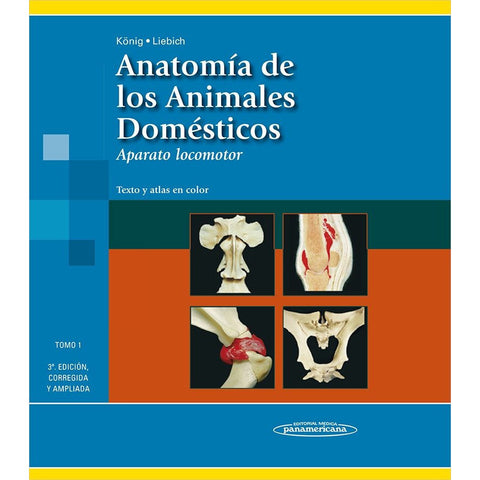 Anatomia de los Animales Domesticos. Tomo 1: Aparato locomotor. Texto y atlas color-panamericana-UNIVERSAL BOOKS