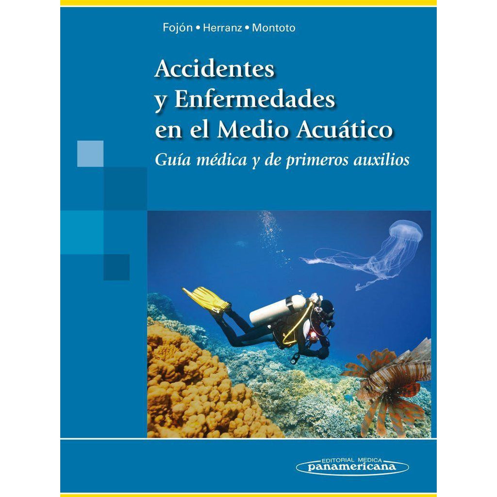 Accidentes y enfermedades en el medio acuatico. Guia Medica y de Primeros Auxilios-panamericana-UNIVERSAL BOOKS