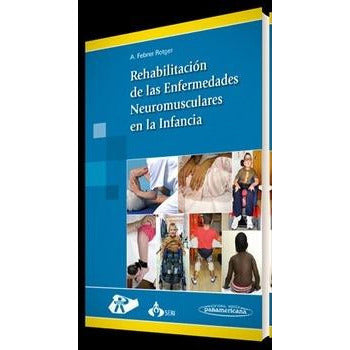Rehabilitacion de las Enfermedades Neuromusculares en la Infancia-REVISION - 27/01-panamericana-UNIVERSAL BOOKS