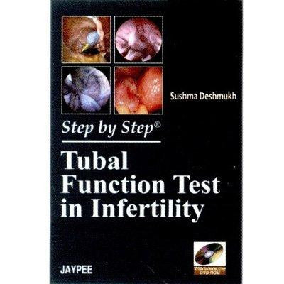 STEP BY STEP TUBAL FUNCTION TEST IN INFERTILITY -Sushma-REVISION - 26/01-jayppe-UNIVERSAL BOOKS
