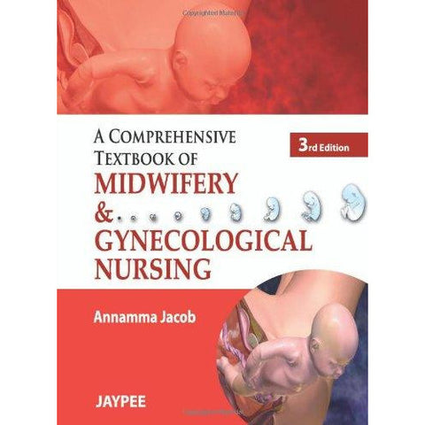 A Comprehensive Textbook of Midwifery and Gynecological Nursing - 3rd Edition-UB-2017-jayppe-UNIVERSAL BOOKS