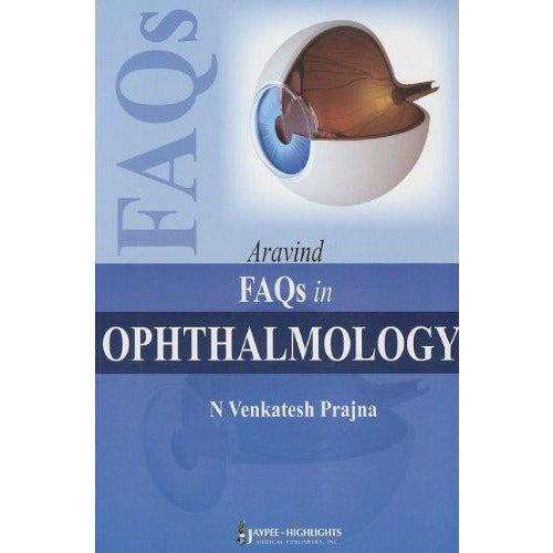 ARAVIND FAQS IN OPHTHALMOLOGY - Prajna-REVISION - 20/01-jayppe-UNIVERSAL BOOKS