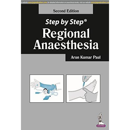 STEP BY STEP REGIONAL ANAESTHESIA -Paul-jayppe-UNIVERSAL BOOKS