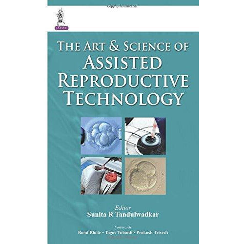 The Art and Science of Assisted Reproductive Technology-REVISION - 25/01-jayppe-UNIVERSAL BOOKS