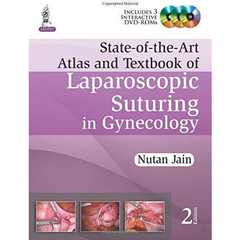 State-of-the-Art Atlas and Textbook of Laparoscopic Suturing in Gynecology-UB-2017-jayppe-UNIVERSAL BOOKS