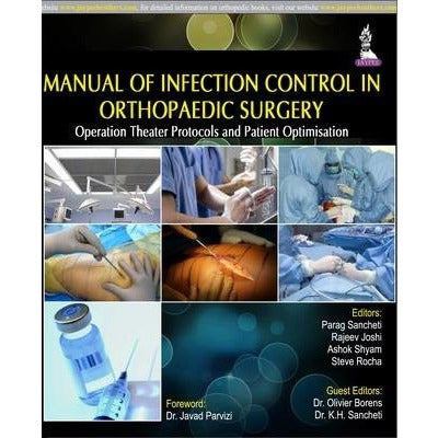 Manual of Infection Control in Orthopedic Surgery Operation Theater Protocols and Patient Optimization-UB-2017-jayppe-UNIVERSAL BOOKS