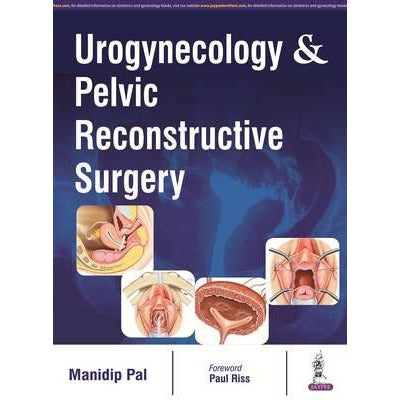 Urogynecology and Pelvic Reconstructive Surgery-REVISION - 25/01-jayppe-UNIVERSAL BOOKS