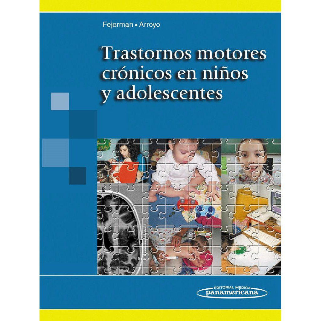 Trastornos motores cronicos en niños y adolescentes-REVISION - 25/01-panamericana-UNIVERSAL BOOKS