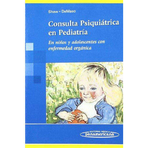 Consulta Psiqui trica en Pediatr¡a. En ni¤os y adolescentes con enfermedad org nica-UB-2017-panamericana-UNIVERSAL BOOKS