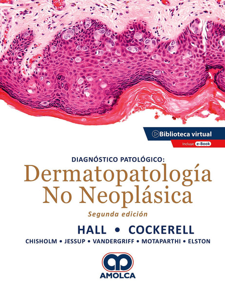 Diagnóstico Patológico: Dermatopatología no Neoplásica. Segunda Edición Novedades 2020