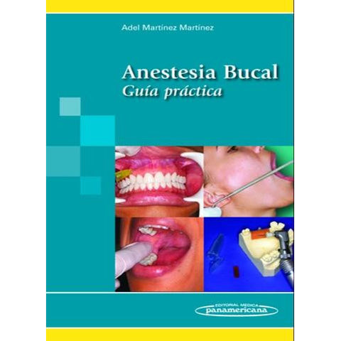 Anestesia Bucal. Guia Practica-panamericana-UNIVERSAL BOOKS