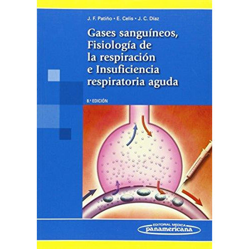 Gases Sangu¡neos, Fisiolog¡a de la Respiraci¢n e Insuficiencia Respiratoria Aguda-UB-2017-panamericana-UNIVERSAL BOOKS