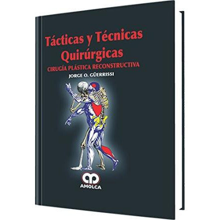 Tácticas y técnicas quirúrgicas Cirugía plástica reconstructiva-REVISION - 26/01-UNIVERSAL BOOKS-UNIVERSAL BOOKS