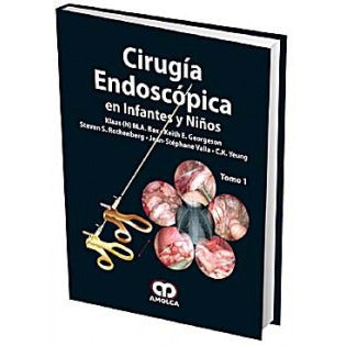 CIRUGIA ENDOSCOPICA EN INFANTES Y NIÑOS - (2 TOMOS)-REVISION - 24/01-AMOLCA-UNIVERSAL BOOKS