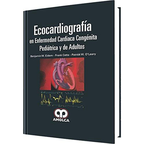 Ecocardiografia en Enfermedades Cardiacas Congenitas-UB-2017-amolca-UNIVERSAL BOOKS