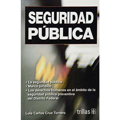 SEGURIDAD PUBLICA-REVISION - 27/01-TRILLAS-UNIVERSAL BOOKS