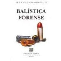 BALISTICA FORENSE (14ª ED.)-REVISION - 23/01-UNIVERSAL BOOKS-UNIVERSAL BOOKS