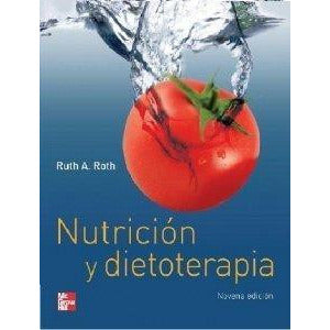 Nutricion y Dietoterapia - Ruth A. Roth - 9na Edicion-30ENE-mcgraw hill-UNIVERSAL BOOKS