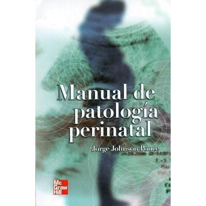 MANUAL DE PATOLOGIA PERINATAL-UB-2017-UNIVERSAL BOOKS-UNIVERSAL BOOKS