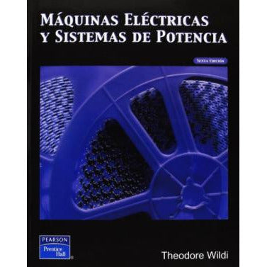 MAQUINAS ELECTRICAS Y SISTEMAS DE POTENCIA-UB-2017-UNIVERSAL BOOKS-UNIVERSAL BOOKS