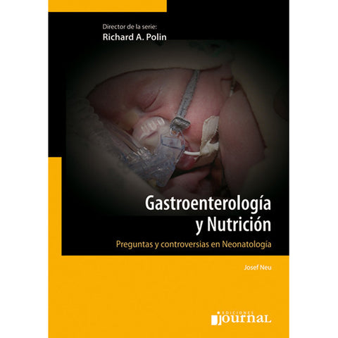 Gastroenterologia y Nutricion - Preguntas y Controversias en Neonatologia-UB-2017-Elsevier-UNIVERSAL BOOKS