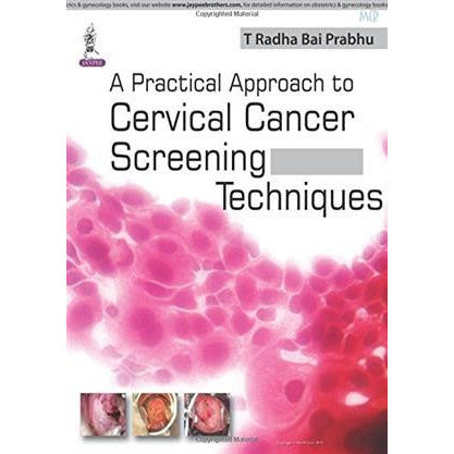A Practical Approach to Cervical Cancer Screening Techniques-UB-2017-jayppe-UNIVERSAL BOOKS