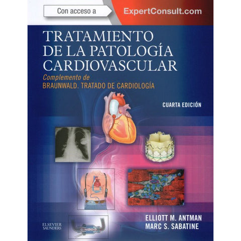 Tratamiento de la patología cardiovascular. Complemento de Braunwald - Tratado de cardiología-REV. PRECIO - 02/02-elsevier-UNIVERSAL BOOKS