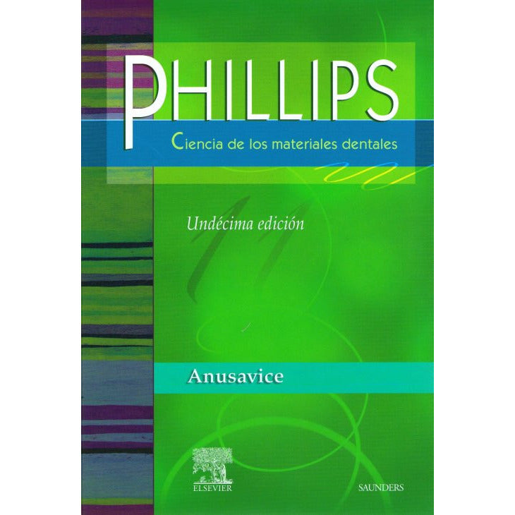 Phillips Ciencia de los materiales dentales-REV. PRECIO - 01/02-elsevier-UNIVERSAL BOOKS