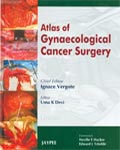 ATLAS OF GYNECOLOGICAL CANCER SURGERY (E/2009) -Vergote, Devi-jayppe-UNIVERSAL BOOKS