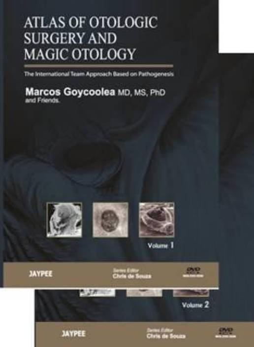 ATLAS OF OTOLOGIC SURGERY AND MAGIC OTOLOGY (2VOLS) WITH DVD -Goycoolea - 2/ED/2012-jayppe-UNIVERSAL BOOKS