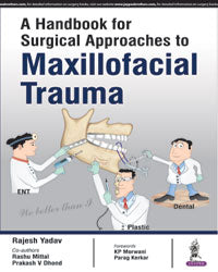 A Handbook for Surgical Approaches to Maxillofacial Trauma-jayppe-UNIVERSAL BOOKS