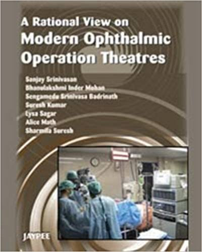 A Rational View on Modern Ophthalmic Operation Theatres-jayppe-UNIVERSAL BOOKS