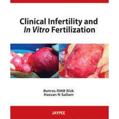CLINICAL INFERTILITY AND IN VITRO FERTILIZATION -Botros-REVISION - 24/01-jayppe-UNIVERSAL BOOKS