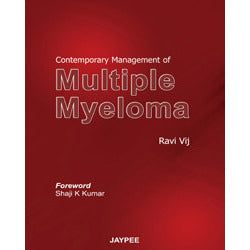 CONTEMPORARY MANAGEMENT OF MULTIPLE MYELOMA -Ravi 1/ED/2012-jayppe-UNIVERSAL BOOKS