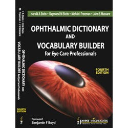 OPHTHALMIC DICTIONARY AND VOCABULARY BUILDER FOR EYE CARE PROFESSIONALS 4/E -Stein-jayppe-UNIVERSAL BOOKS