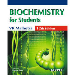 BIOCHEMISTRY FOR STUDENTS- Malhotra-jayppe-UNIVERSAL BOOKS