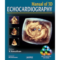 MANUAL OF 3D ECHOCARDIOGRAPHY -V Amuthan-jayppe-UNIVERSAL BOOKS