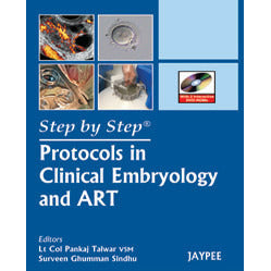 STEP BY STEP PROTOCOLS IN CLINICAL EMBRYOLOGY AND ART WITH DVD ROMS -Talwar-REVISION - 26/01-jayppe-UNIVERSAL BOOKS