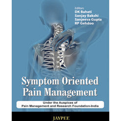 SYMPTOM ORIENTED PAIN MANAGEMENT 1/E - Baheti-jayppe-UNIVERSAL BOOKS