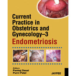 CURRENT PRACTICE IN OBSTRETICS AND GYNECOLOGY-3 ENDOMETRIOSIS -Desai-jayppe-UNIVERSAL BOOKS