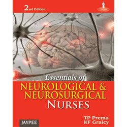 ESSENTIALS OF NEUROLOGICAL & NEUROSURGICAL NURSES- Prema-jayppe-UNIVERSAL BOOKS