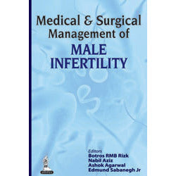 MEDICAL & SURGICAL MANAGEMENT OF MALE INFERTILITY PRACTICE -Rizk-jayppe-UNIVERSAL BOOKS