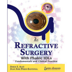 REFRACTIVE SURGERY WITH PHAKIC IOLS: FUNDAMENTALS AND CLINICAL PRACTICE -Alio-jayppe-UNIVERSAL BOOKS
