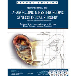 PRACTICAL MANUAL FOR LAPAROSCOPIC & HYSTEROSCOPIC GYNECOLOGICAL SURGERY- Schollmeyer-jayppe-UNIVERSAL BOOKS