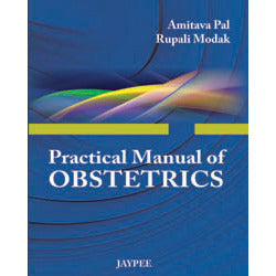 PRACTICAL MANUAL OF OBSTETRICS -Pal-REVISION - 30/01-jayppe-UNIVERSAL BOOKS