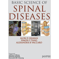 BASIC SCIENCE OF SPINAL DISEASE -Alok D Sharan-REVISION - 26/01-jayppe-UNIVERSAL BOOKS