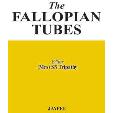 THE FALLOPIAN TUBES -Tripathy-REVISION - 25/01-jayppe-UNIVERSAL BOOKS