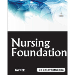 NURSING FOUNDATION -Bsavanthappa-jayppe-UNIVERSAL BOOKS