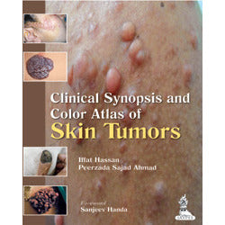 CLINICAL SYNOPSIS AND COLOR ATLAS OF SKIN TUMORS -Hassan-REVISION - 26/01-jayppe-UNIVERSAL BOOKS